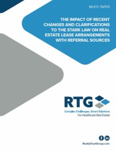 the impact of recent changes and clarifications to the stark law on real estate lease arrangements with referral sources white paper